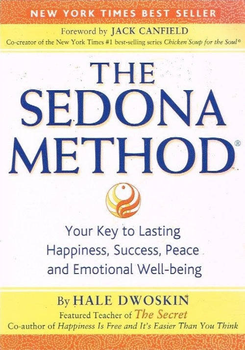 The Sedona method Hale Dwoskin foreword by Jack Canfield