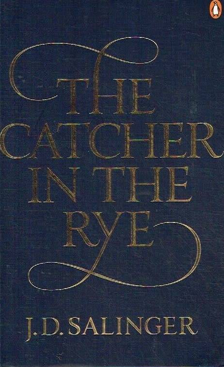 The catcher in the rye J D Salinger