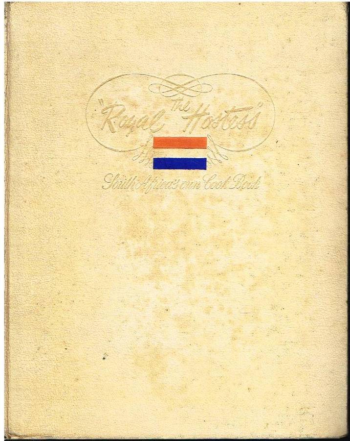The Royal Hostess South Africa's own cook book (42nd edition 1954)