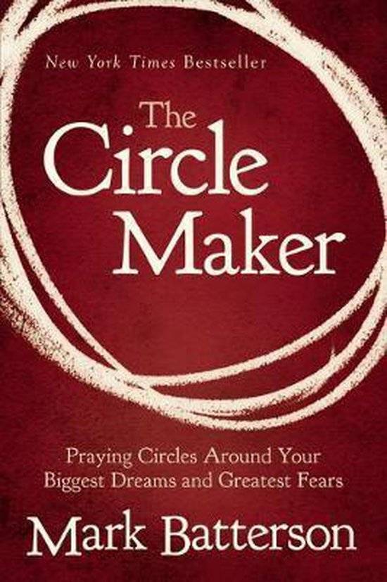 Circle Maker - Mark Batterson