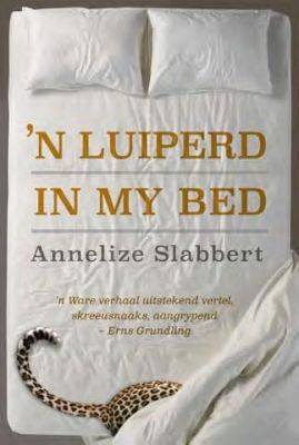 'n Luiperd In My Bed Annelize Slabbert