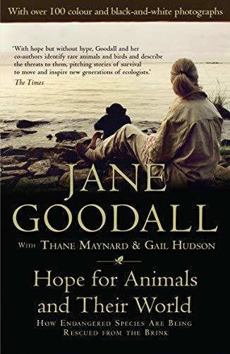 Hope for Animals and Their World Jane Goodall