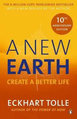 A New Earth Create a Better Life - Eckhart Tolle