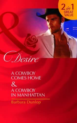 A Cowboy Comes Home A Cowboy in Manhattan Barbara Dunlop