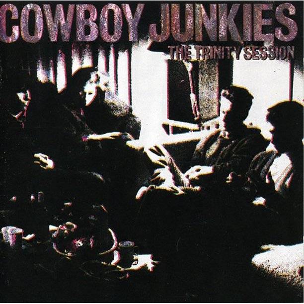 Cowboy Junkies - The Trinity Session