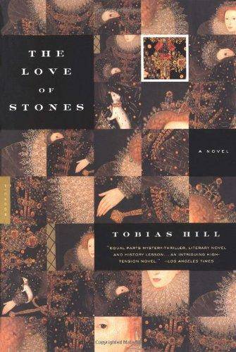 The Love of Stones A Novel Tobias Hill