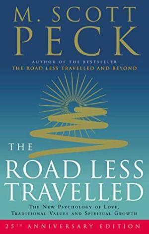 The Road Less Travelled M.Scott Peck