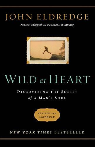 Wild at Heart John Eldredge