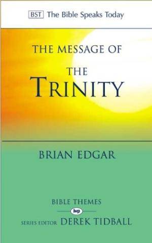 The Message of the Trinity Brian Edgar