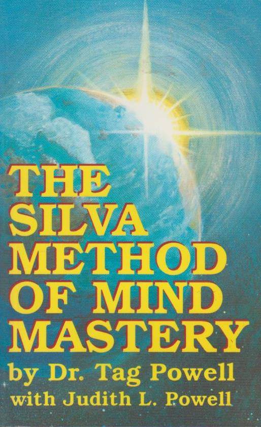 The Silva Method of Mind Mastery - Tag Powell & Judith L. Powell