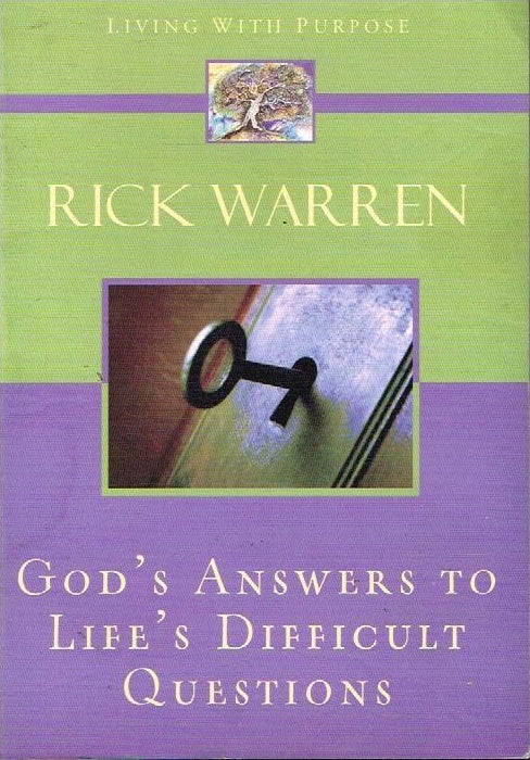 God's answers to life's difficult questions Rick Warren