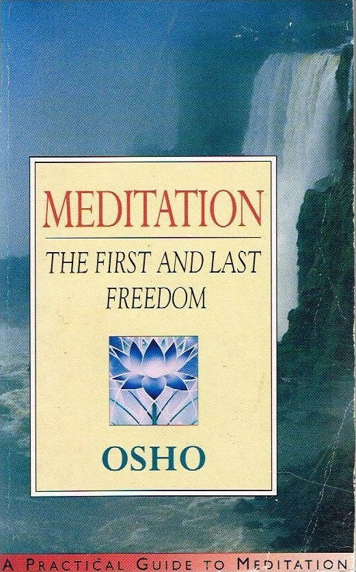 Meditation the first and last freedom Osho