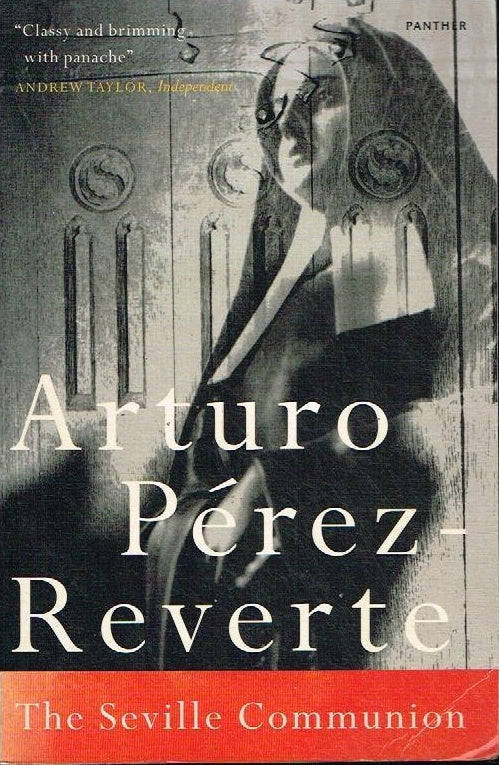 The Seville communion Arturo Perez-Reverte