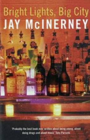 Bright Lights, Big City Jay Mcinerney