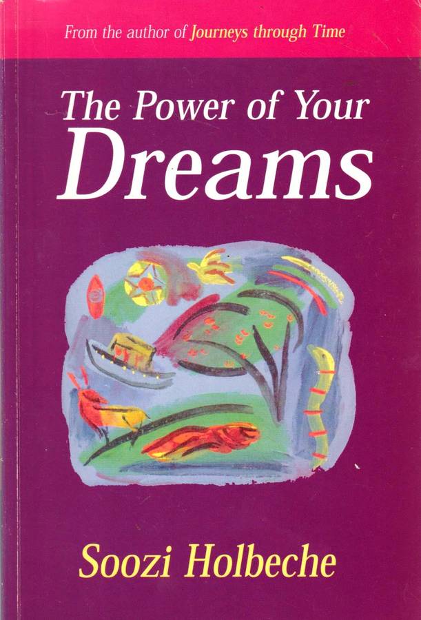 The Power Of Your Dreams - Soozi Holbeche