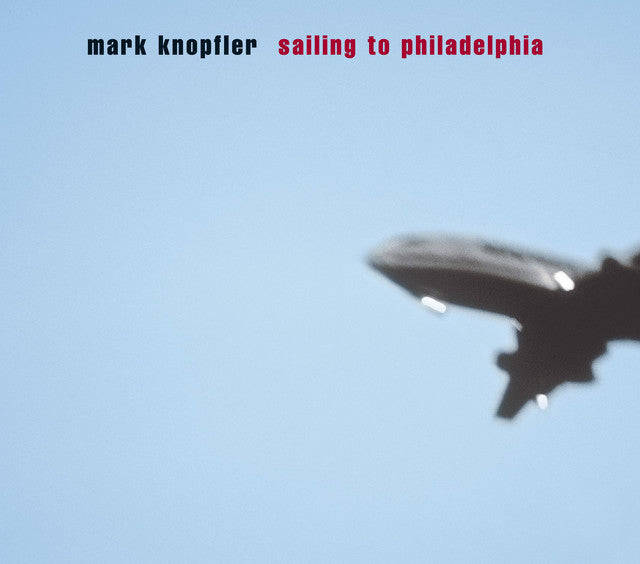 Mark Knopfler - Sailing To Philadelphia