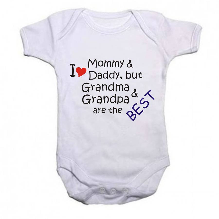 I love mommy & daddy but grandma & grandpa are the best baby grow
