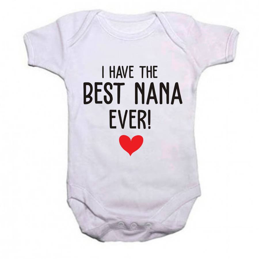 I have the best Nana ever baby grow