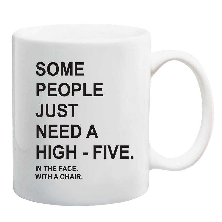 Some people just need a High Five Mug