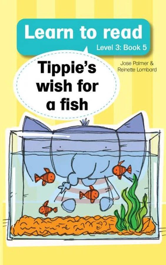 Learn To Read Level 3 (5):  Tippie's Wish For A Fish