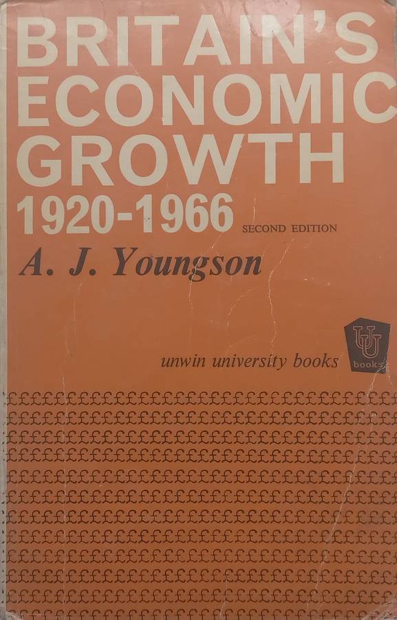 Britains Economic Growth, 1920-1966 (2nd Ed.) | A. J. Youngson