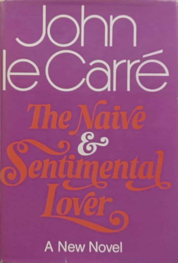 The Naive & Sentimental Lover | John Le Carre