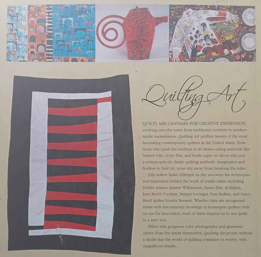 Quilting Art: Inspiration, Ideas & Innovative Works from 20 Contemporary Quilters | Spike Gillespie