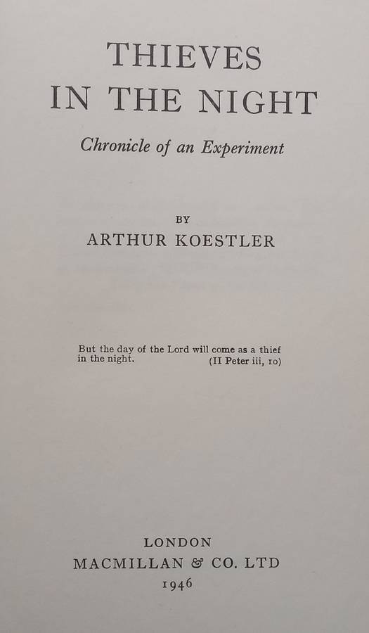 Thieves in the Night: Chronicle of an Experiment | Arthur Koestler