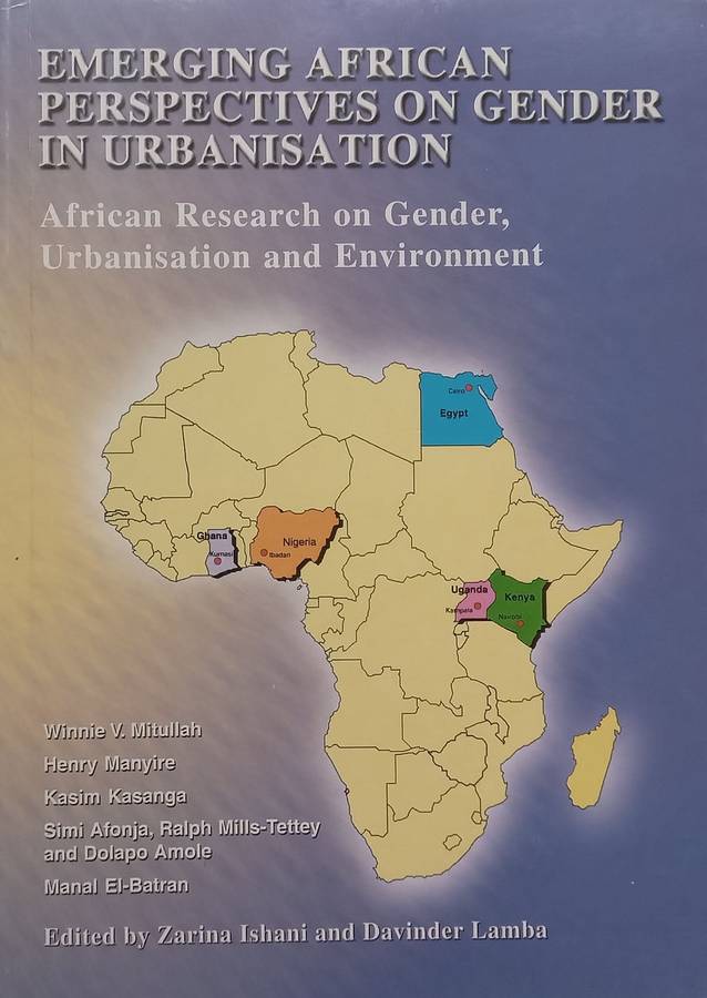 Emerging African Perspectives on Gender in Urbanisation: African Research on Gender, Urbanisation...