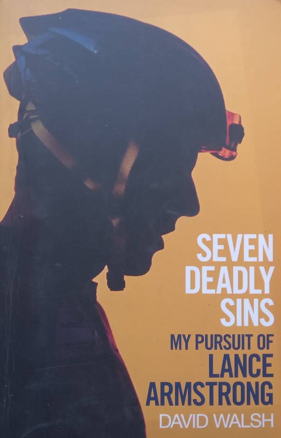 Seven Deadly Sins: My Pursuit of Lance Armstrong | David Walsh