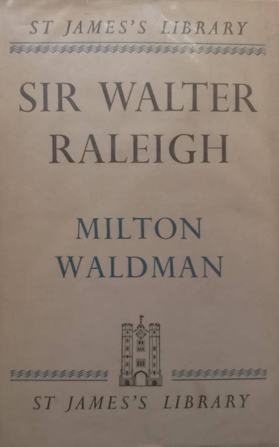 Sir Walter Raleigh | Milton Wadman