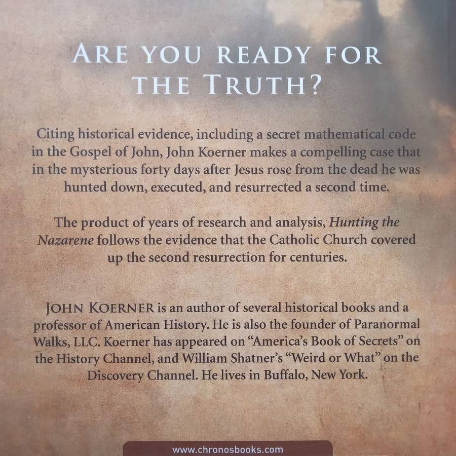 Hunting the Nazarene: The Second Resurrection of Christ | John Koerner