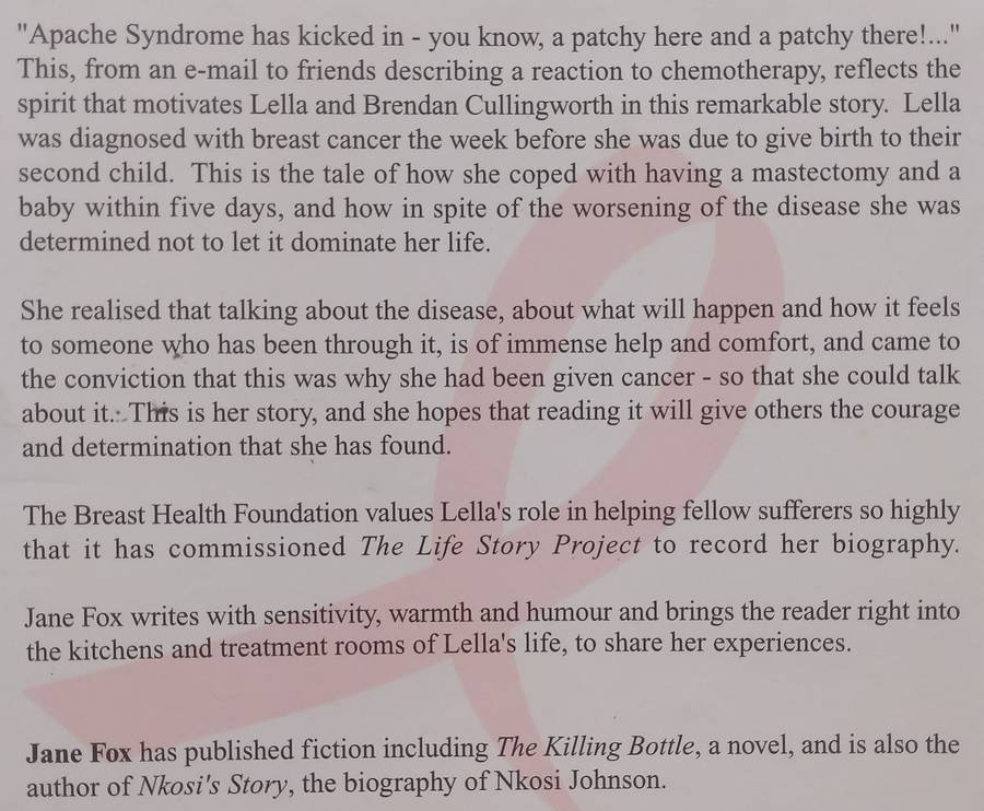 Love and the Apache Syndrome: Lella Cullingworths Unique Challenge to Cancer (Inscribed by Lel...