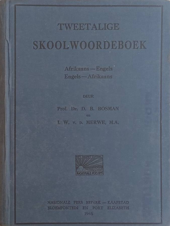 Tweetalige Skoolwoordeboek (Afrikaans/English & English/Afrikaans) | D. B. Bosman & L. W. van der...