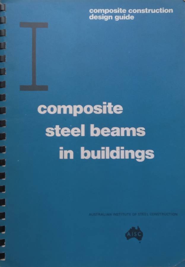 Composite Steel Beams in Buildings (AISC Composite Construction Design Guide) | T. J. Hogan