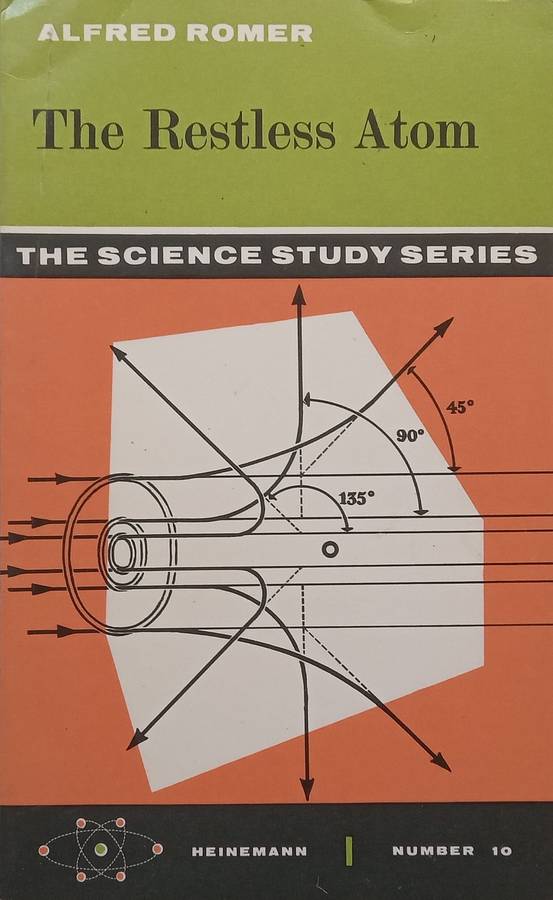 The Restless Atom (Heinemann Science Study Series) | Alfred Romer