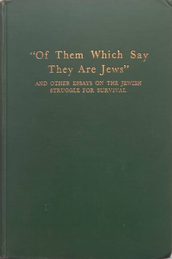 Of Them Which Say They Are Jewish and Other Essays on the Jewish Struggle for Survival | Ho...