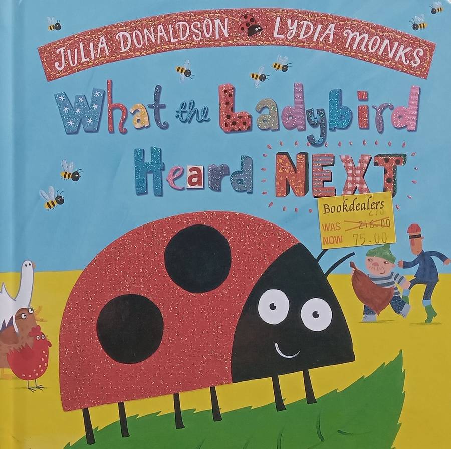 What the Ladybird Heard Next (Board Book) | Julia Donaldson & Lydia Monks