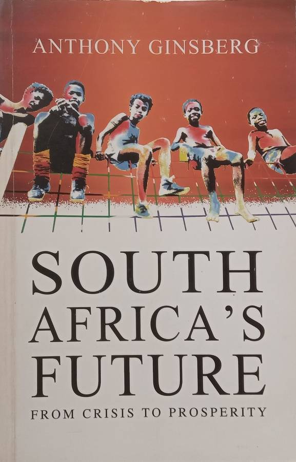 South Africas Future: From Crisis to Prosperity | Anthony Ginsberg