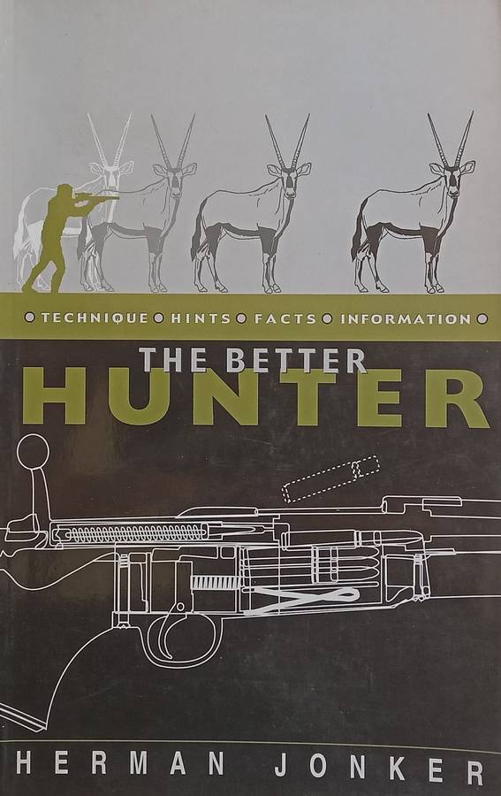 The Better Hunter: Technique, Hints, Facts, Information | Herman Jonker