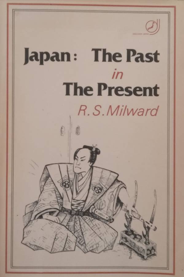 Japan: The Past in the Present | R. S. Milward