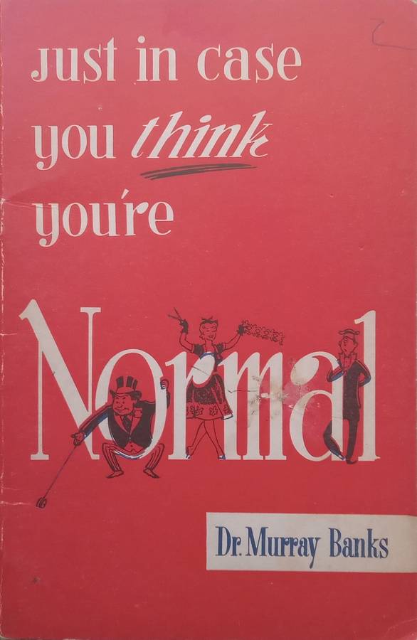 Just in Case You Think Youre Normal | Murray Banks