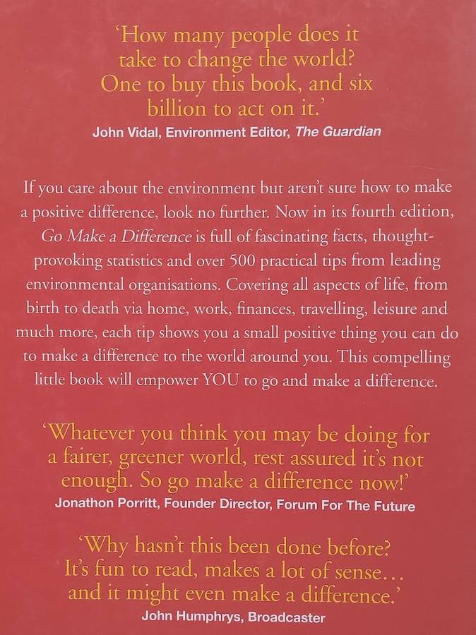 Go Make a Difference: Over 500 Daily Ways to Save the Planet