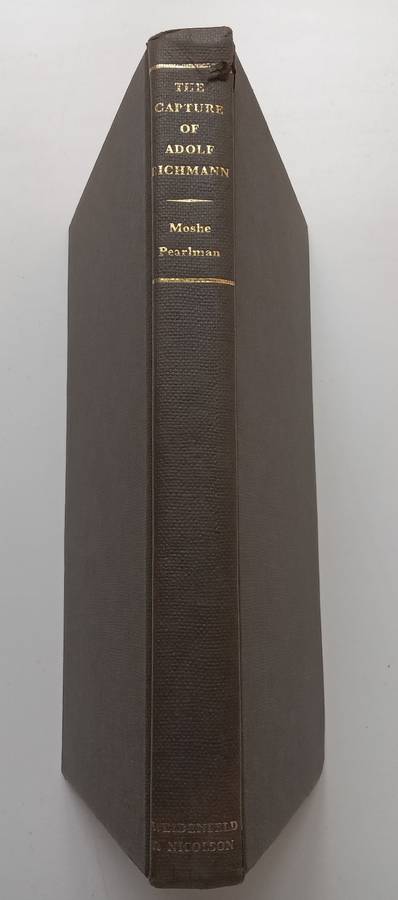 The Capture of Adolf Eichmann | Moshe Pearlman
