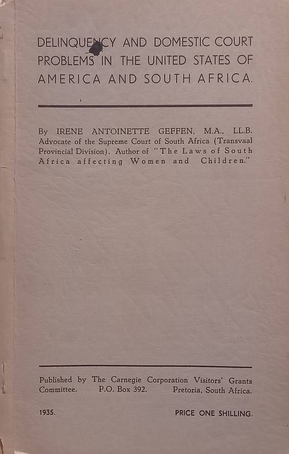 Delinquency and Domestic Court Problems in the United States of America and South Africa (Publish...