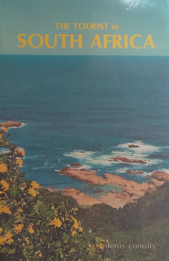 The Tourist in South Africa (6th Ed.) | Denis Conolly