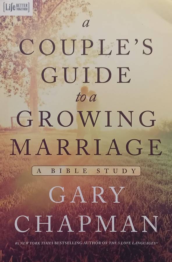 A Couples Guide to Growing Marriage: A Bible Study | Gary Chapman