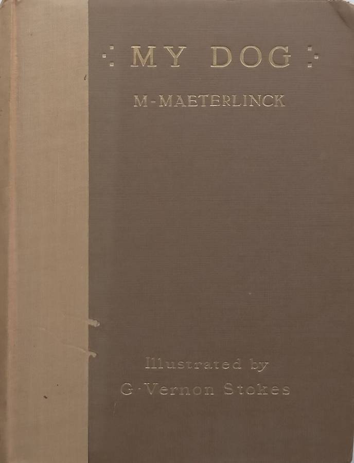 My Dog (Published 1906) | Maurice Materlinck