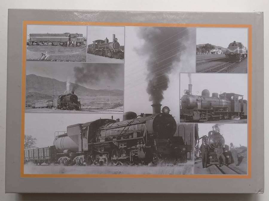 The First 100 Years of State Railways in Namibia, 1897-1997 | Brenda Bravenboer & Walter Rusch