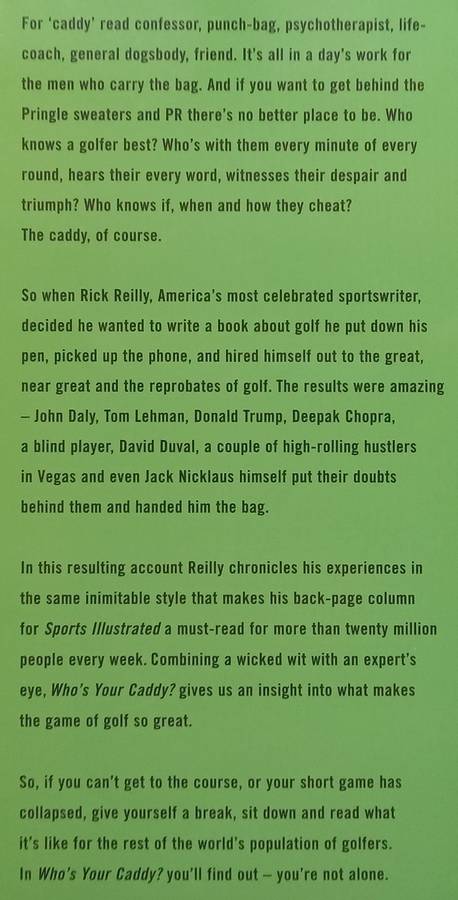Whos Your Caddy? Carrying the Bag for the Great, Near Great and Reprobates of Golf | Rick Reilly